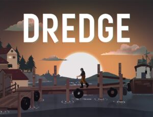 Dredge – İnceleme