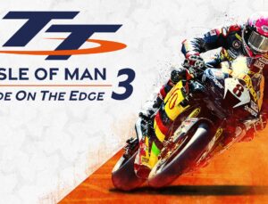 TT Isle of Man: Ride on the Edge 3 Oyuncuları Dünyanın Etrafını 16 Sefer Dolaşmış