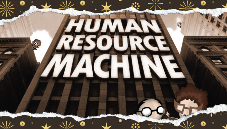 Epic Games Store’un Sıradaki Fiyatsız Oyunu – Human Resource Machine