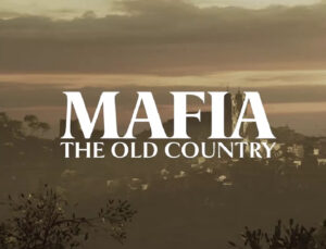 Mafia: The Old Country İle Sicilya Adasına Dönüyoruz