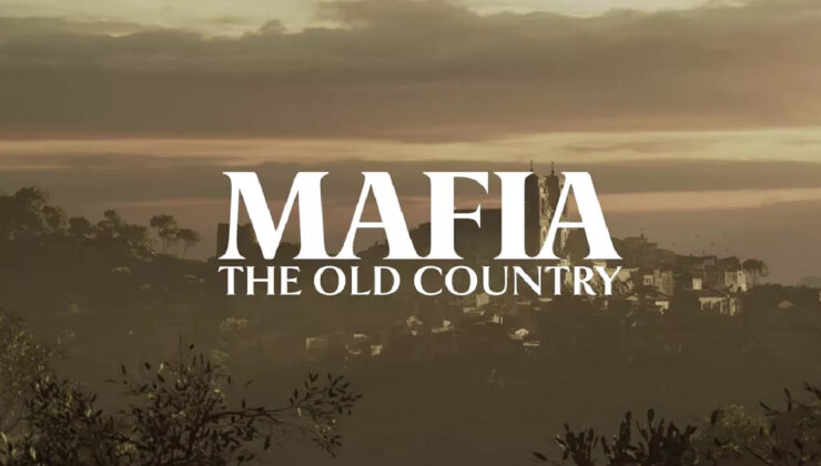 Mafia: The Old Country İle Sicilya Adasına Dönüyoruz