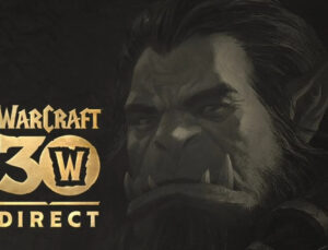 Blizzard, Warcraft’ın 30. Yılını Direct Yayınıyla Kutlayacak