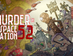 Oynadınız Mı? – Murder On Space Station 52