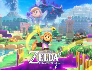 The Legend of Zelda: Echoes of Wisdom – İnceleme