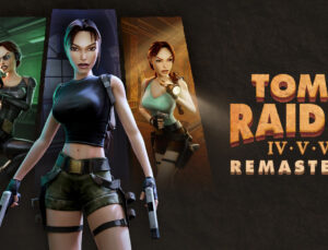 Tomb Raider Yine Üretimleri Tomb Raider IV-VI Remastered ile Devam Ediyor