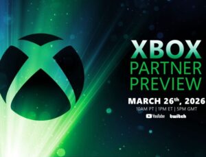 26 Mart’ta Yeni Bir Xbox Partner Preview Seyredeceğiz