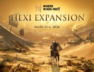 Where Winds Meet, Birinci Büyük Genişlemesi Hexi’nin Ayrıntılarını Duyurdu
