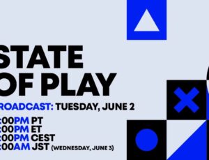 Haziran’a Yeni Bir State of Play ile Başlayacağız